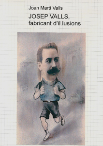 Josep Valls, fabricant d'illusions
